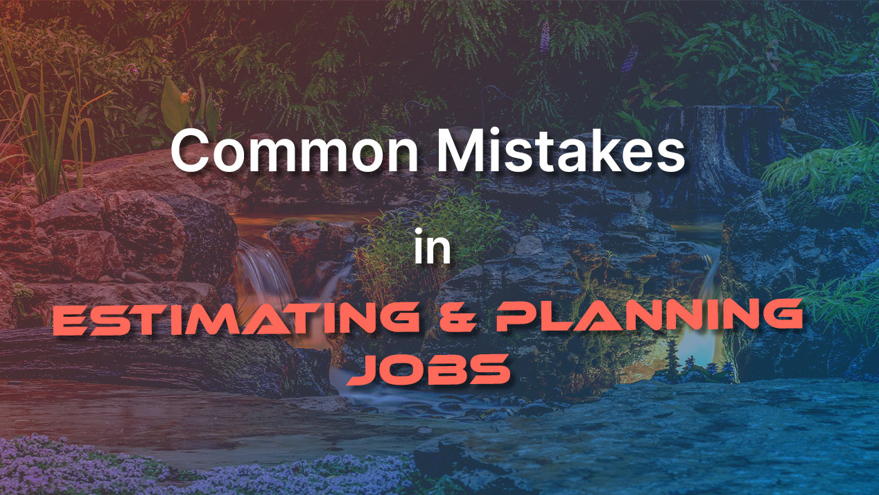 Common Mistakes in Estimating & Planning Jobs
