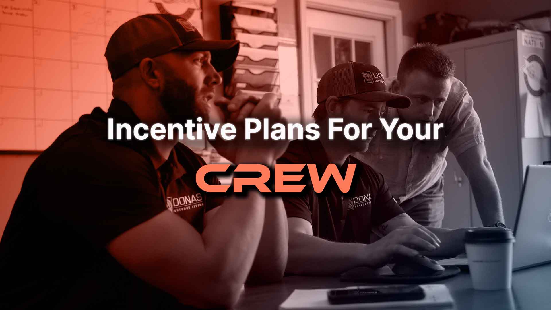 INCENTIVE PLANS FOR YOUR CREW