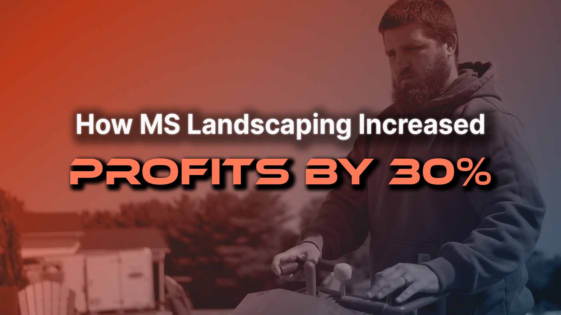 MS landscaping improved profits by 30%