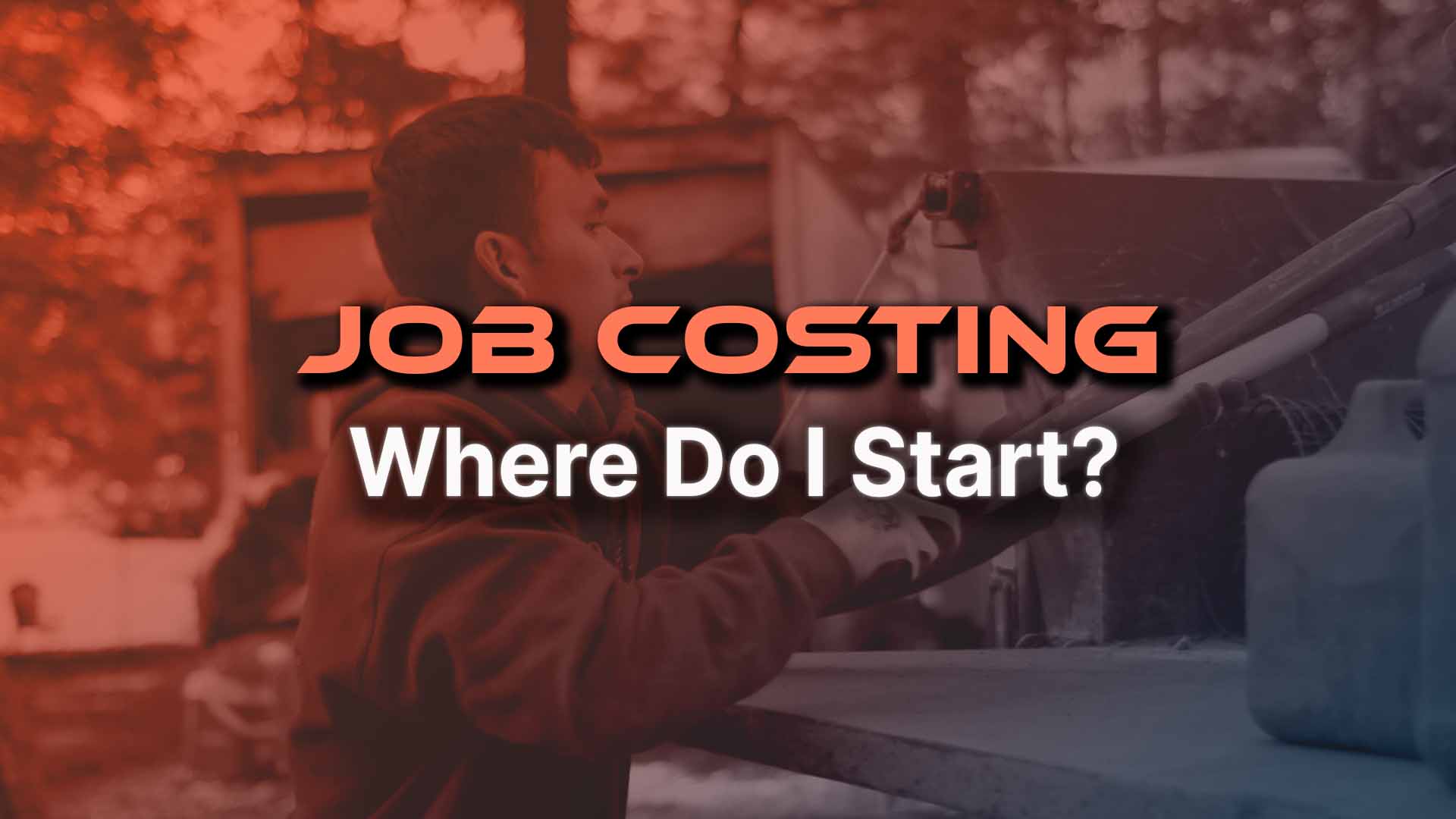 Job Costing for Contractors - where do i start