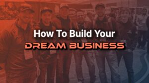 how to build your dream business