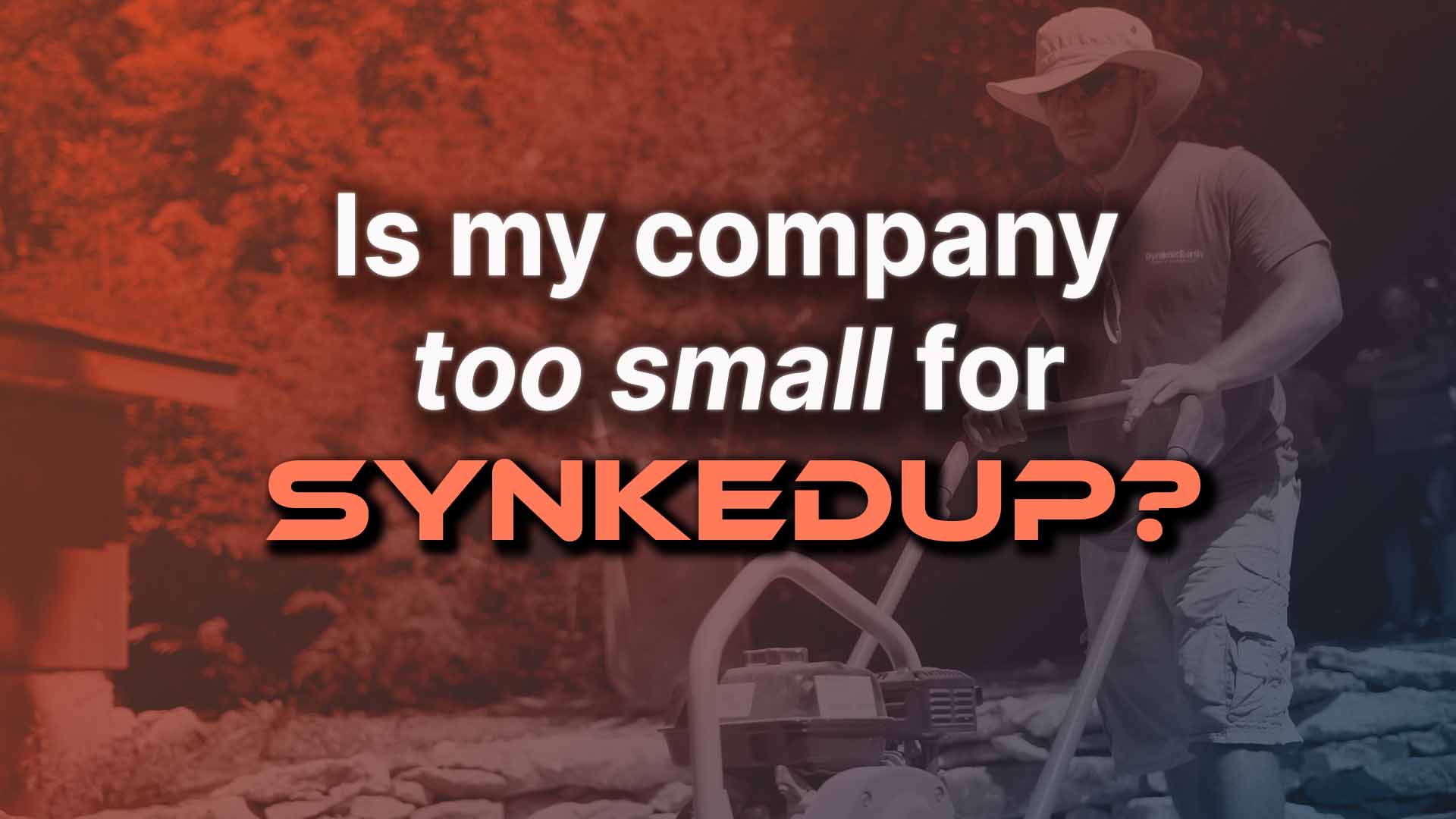 is my company too small for SynkeUP?