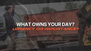 What Owns Your Day Urgency or Importance