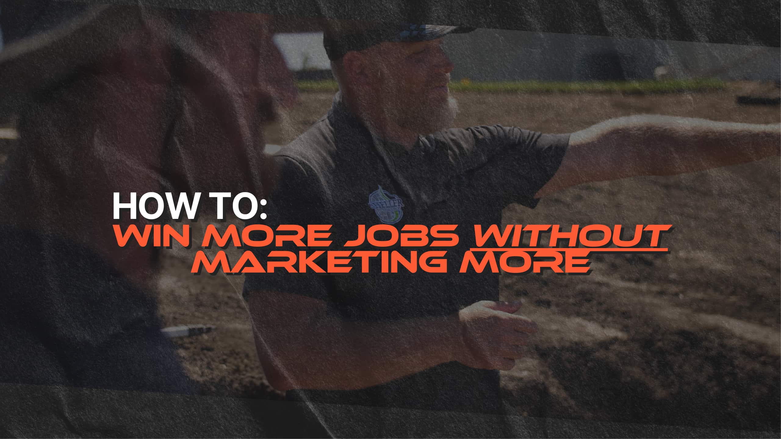 How to Win More Jobs Without Marketing More - SynkedUP Blog
